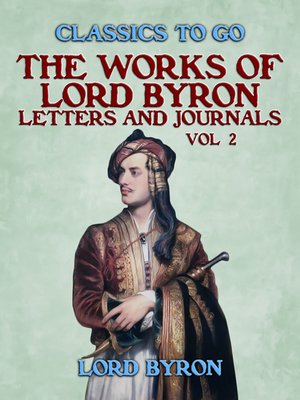 cover image of The Works of Lord Byron, Letters and Journals, Vol 2